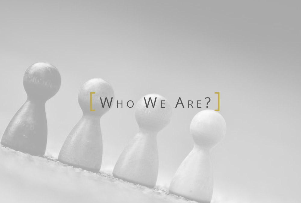 Who We Are?